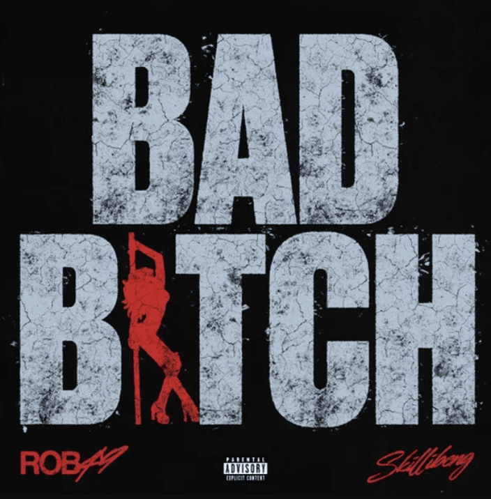 Rob49 & Skillibeng - Bad Bitch