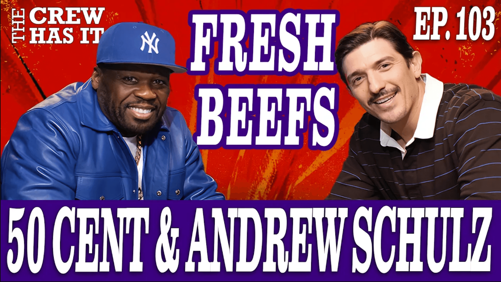 50 Cent & Andrew Schulz on The Crew Has It