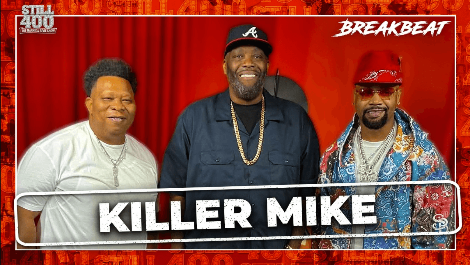Killer Mike on Still 400 - The Mannie & Juvie Show