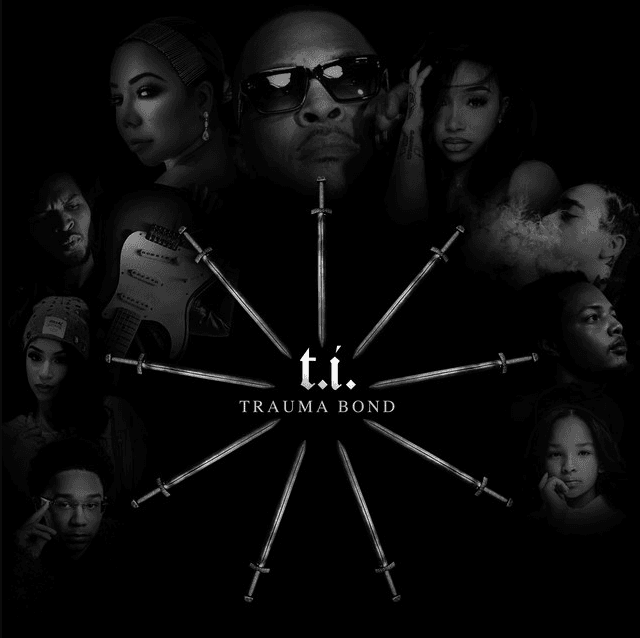 T.I. - Trauma Bond