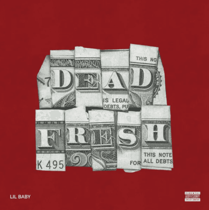 Lil Baby - Dead Fresh