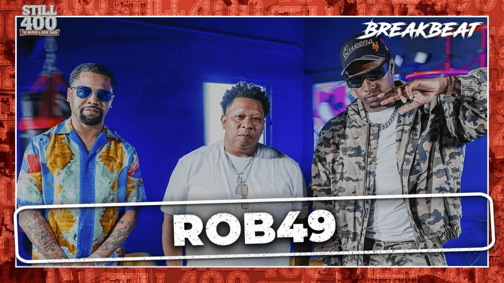Rob49 on Still 400 - The Mannie & Juvie Show