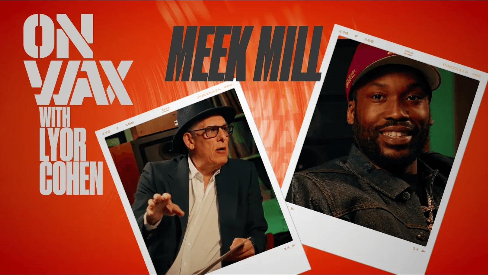 Meek Mil on Wax with Lyor Cohen