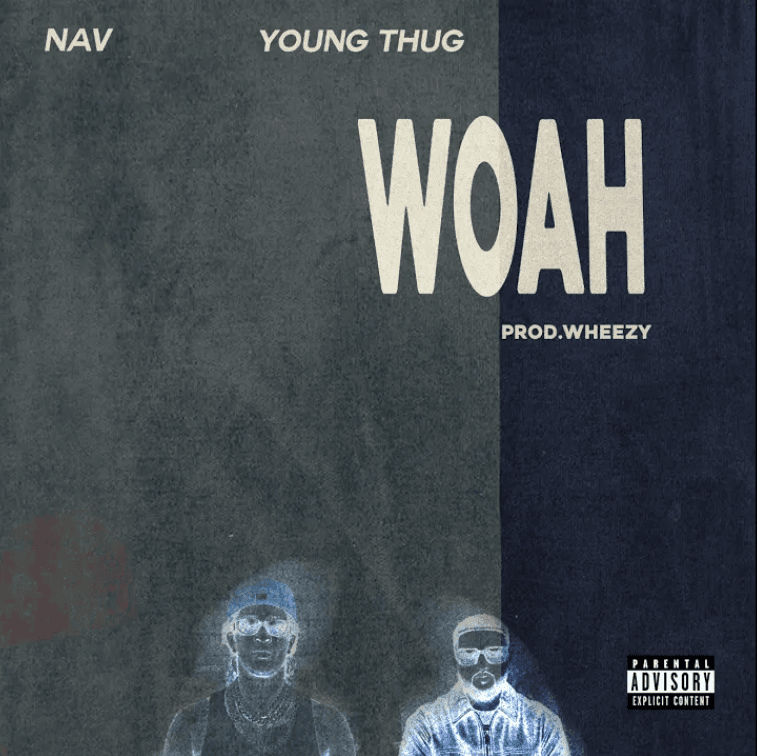 NAV - WOAH FT Young Thug