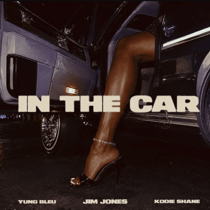 Jim Jones , Kodie Shane , Yung Bleu - In The Car