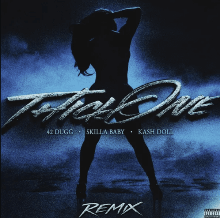 42 Dugg, Kash Doll - Thick One (Remix) ft. Skilla Baby
