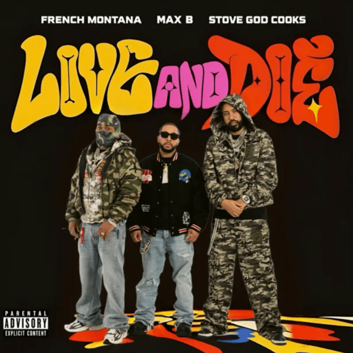 French Montana, Max B & Stove God Cooks - Live And Die